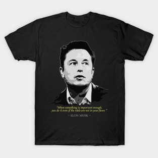 Elon Musk Quote T-Shirt